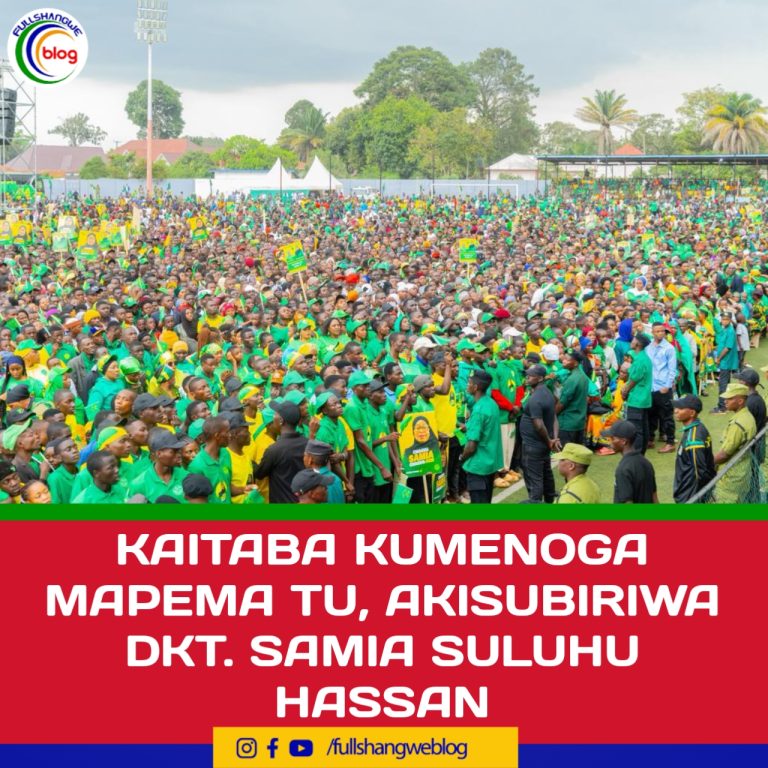 KAITABA KUMENOGA MAPEMA TU, AKISUBIRIWA DKT. SAMIA SULUHU HASSAN