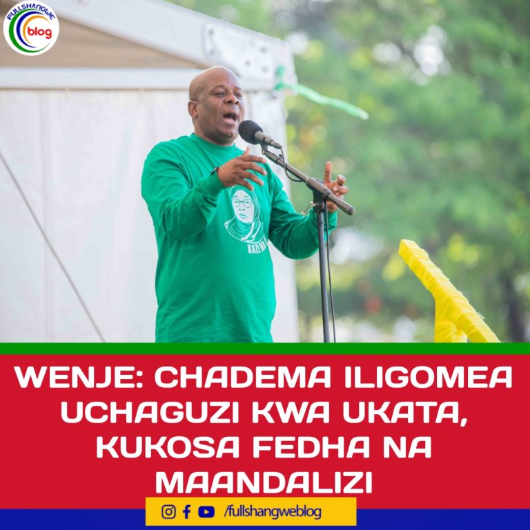 WENJE: CHADEMA ILIGOMEA UCHAGUZI KWA UKATA, KUKOSA FEDHA NA MAANDALIZI