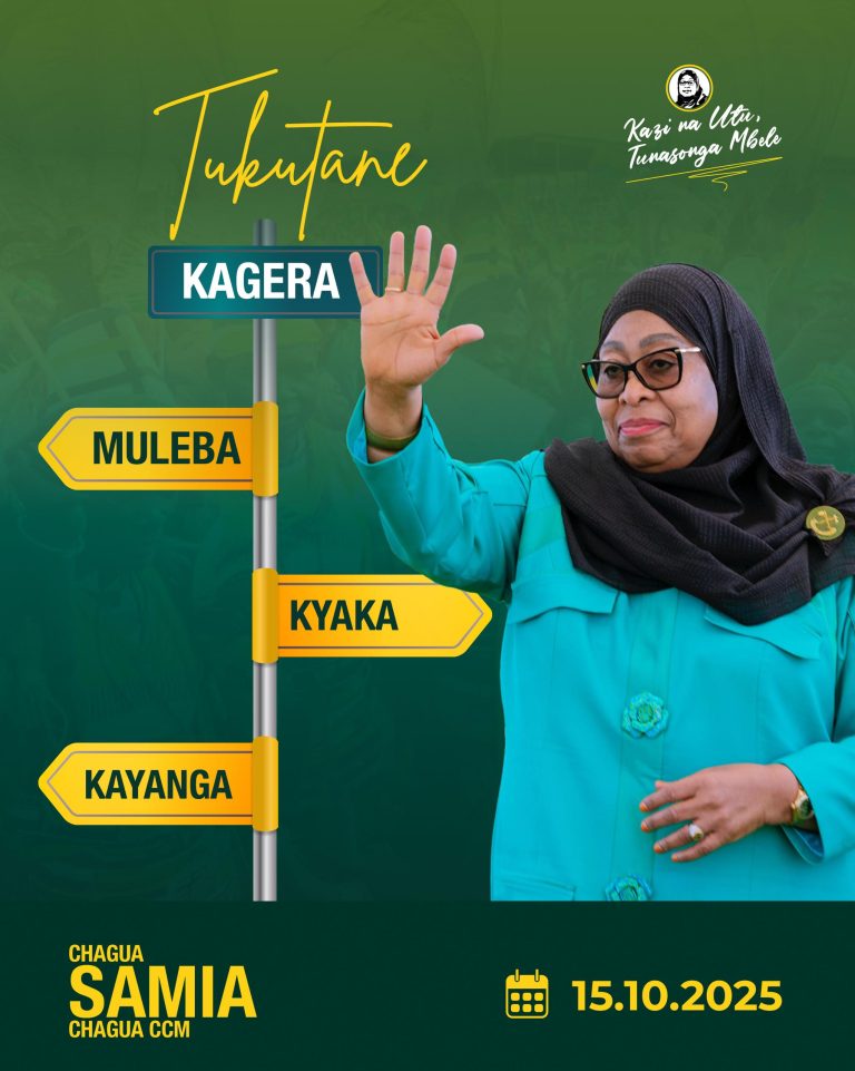 DKT. SAMIA KUTUA KAGERA KUENDELEA NA KAMPENI ZA CCM: ATAZUNGUMZA NA WANANCHI WA MULEBA, KAYANGA NA KYAKA