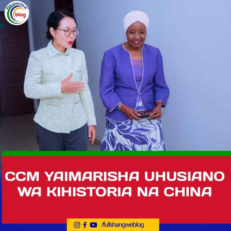 CCM YAIMARISHA UHUSIANO WA KIHISTORIA NA CHINA