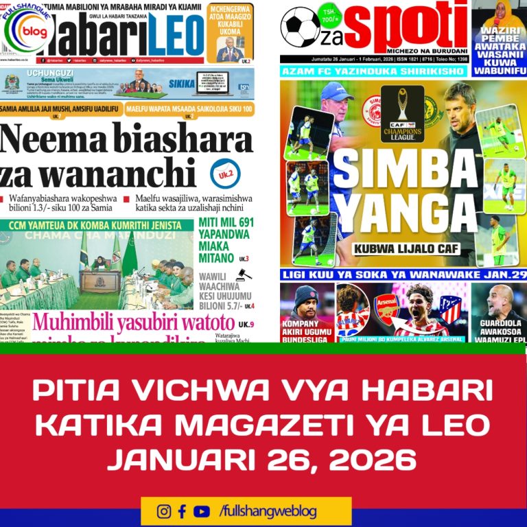 PITIA VICHWA VYA HABARI KATIKA MAGAZETI YA LEO JANUARI 26, 2026
