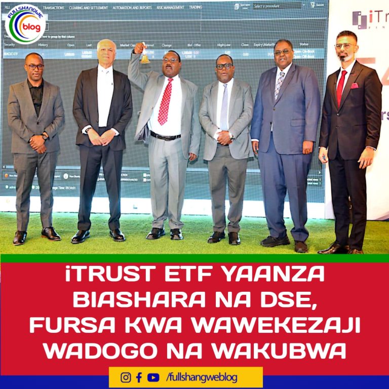 iTRUST ETF YAANZA BIASHARA NA DSE , FURSA KWA WAWEKEZAJI WADOGO NA WAKUBWA