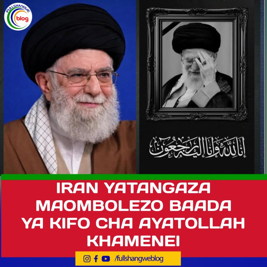 IRAN YATANGAZA MAOMBOLEZO BAADA YA KIFO CHA AYATOLLAH KHAMENEI