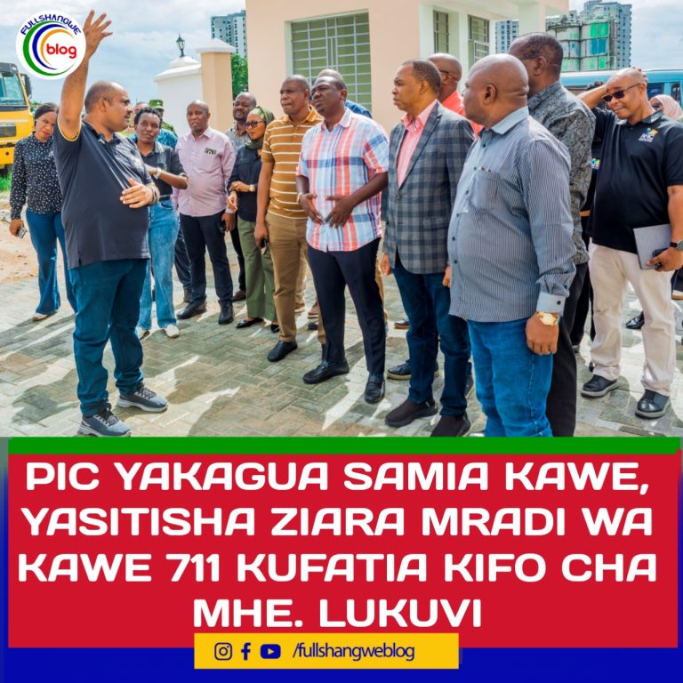 PIC YAKAGUA SAMIA KAWE, YASITISHA ZIARA MRADI WA KAWE 711 KUFATIA KIFO CHA MHE. LUKUVI