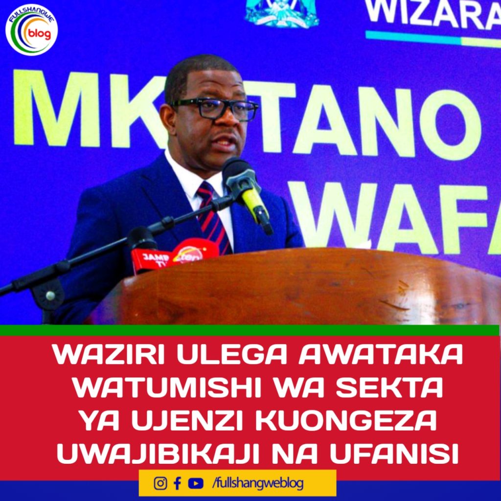 WAZIRI ULEGA AWATAKA WATUMISHI WA SEKTA YA UJENZI KUONGEZA UWAJIBIKAJI NA UFANISI