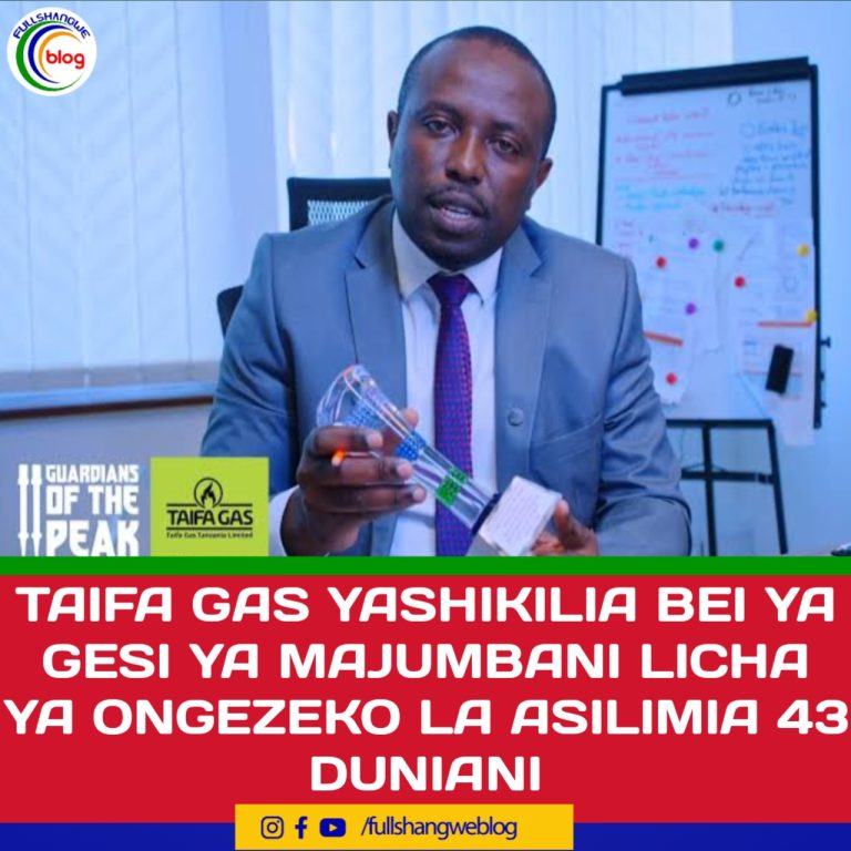 TAIFA GAS YASHIKILIA BEI YA GESI YA MAJUMBANI LICHA YA ONGEZEKO LA ASILIMIA 43 DUNIANI