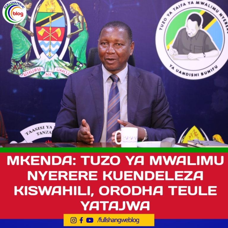 MKENDA: TUZO YA MWALIMU NYERERE KUENDELEZA KISWAHILI, ORODHA TEULE YATAJWA