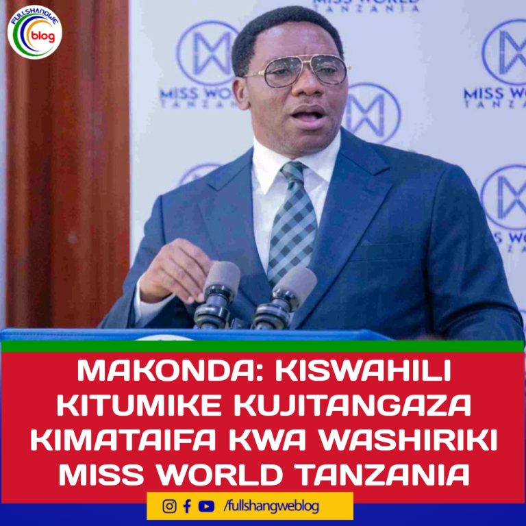MAKONDA: KISWAHILI KITUMIKE KUJITANGAZA KIMATAIFA KWA WASHIRIKI MISS WORLD TANZANIA