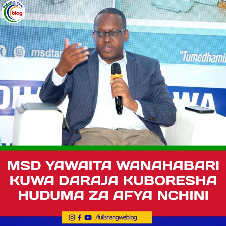 MSD YAWAITA WANAHABARI KUWA DARAJA KUBORESHA HUDUMA ZA AFYA NCHINI