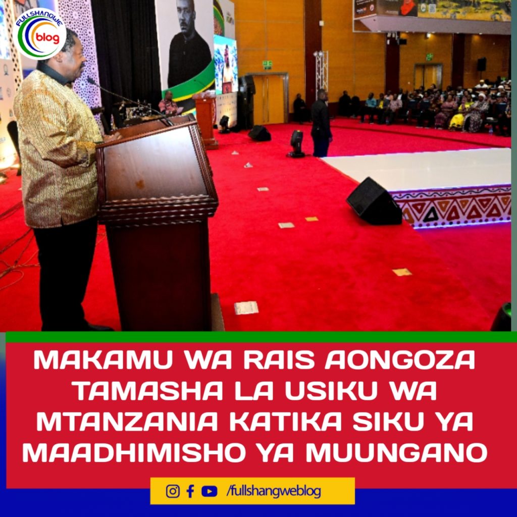 MAKAMU WA RAIS AONGOZA TAMASHA LA USIKU WA MTANZANIA KATIKA SIKU YA MAADHIMISHO YA MUUNGANO