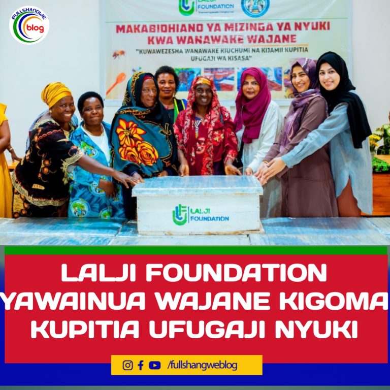 LALJI FOUNDATION YAWAINUA WAJANE KIGOMA KUPITIA UFUGAJI NYUKI