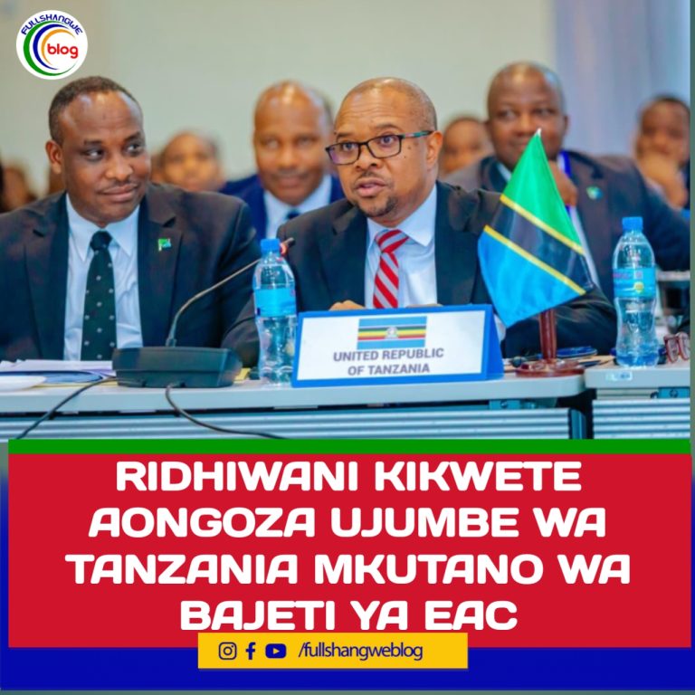 RIDHIWANI KIKWETE AONGOZA UJUMBE WA TANZANIA MKUTANO WA BAJETI YA EAC