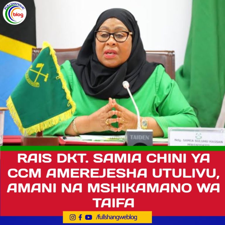RAIS DKT. SAMIA CHINI YA CCM AMEREJESHA UTULIVU, AMANI NA MSHIKAMANO WA TAIFA