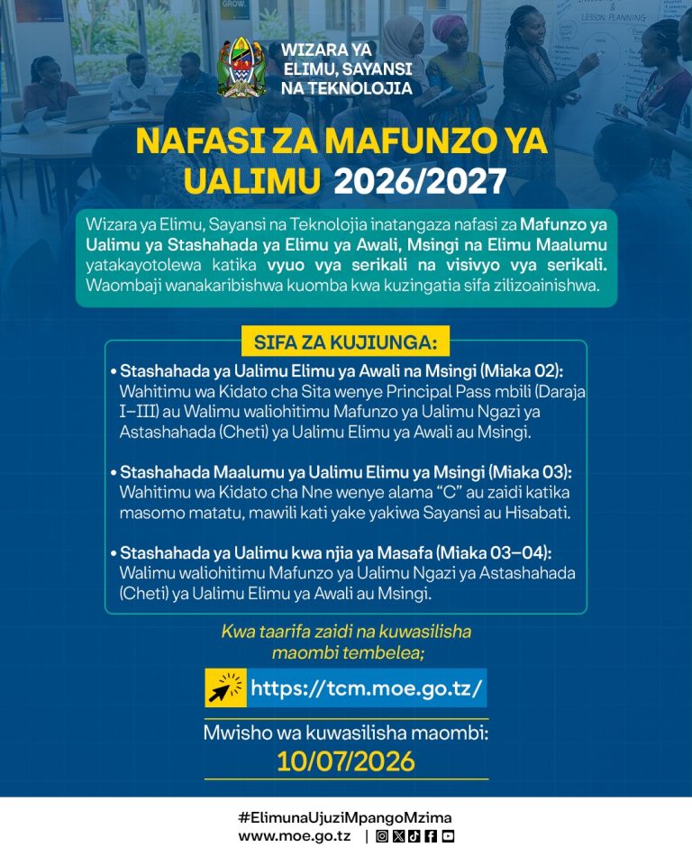 WIZARA YA ELIMU YATANGAZA NAFASI ZA MAFUNZO YA UALIMU KWA MWAKA WA MASOMO 2026/2027