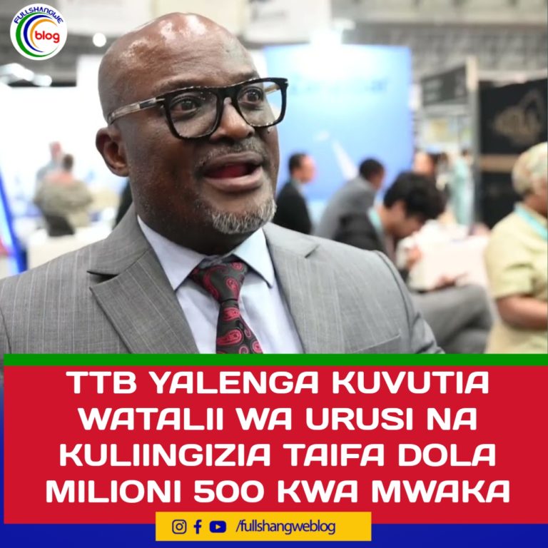 TTB YALENGA KUVUTIA WATALII WA URUSI NA KULIINGIZIA TAIFA DOLA MILIONI 500 KWA MWAKA