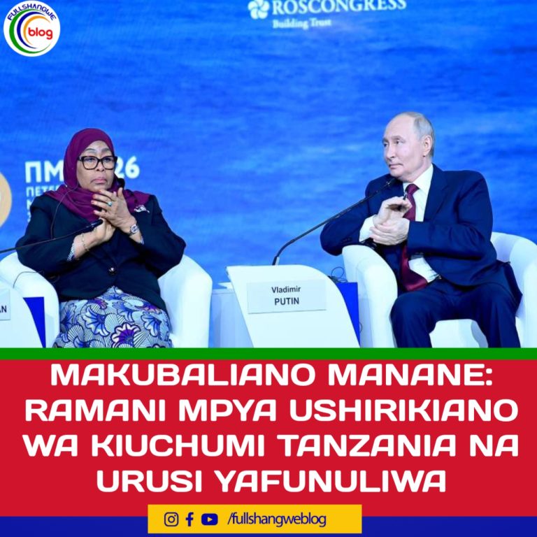 MAKUBALIANO MANANE: RAMANI MPYA USHIRIKIANO WA KIUCHUMI TANZANIA NA URUSI YAFUNULIWA