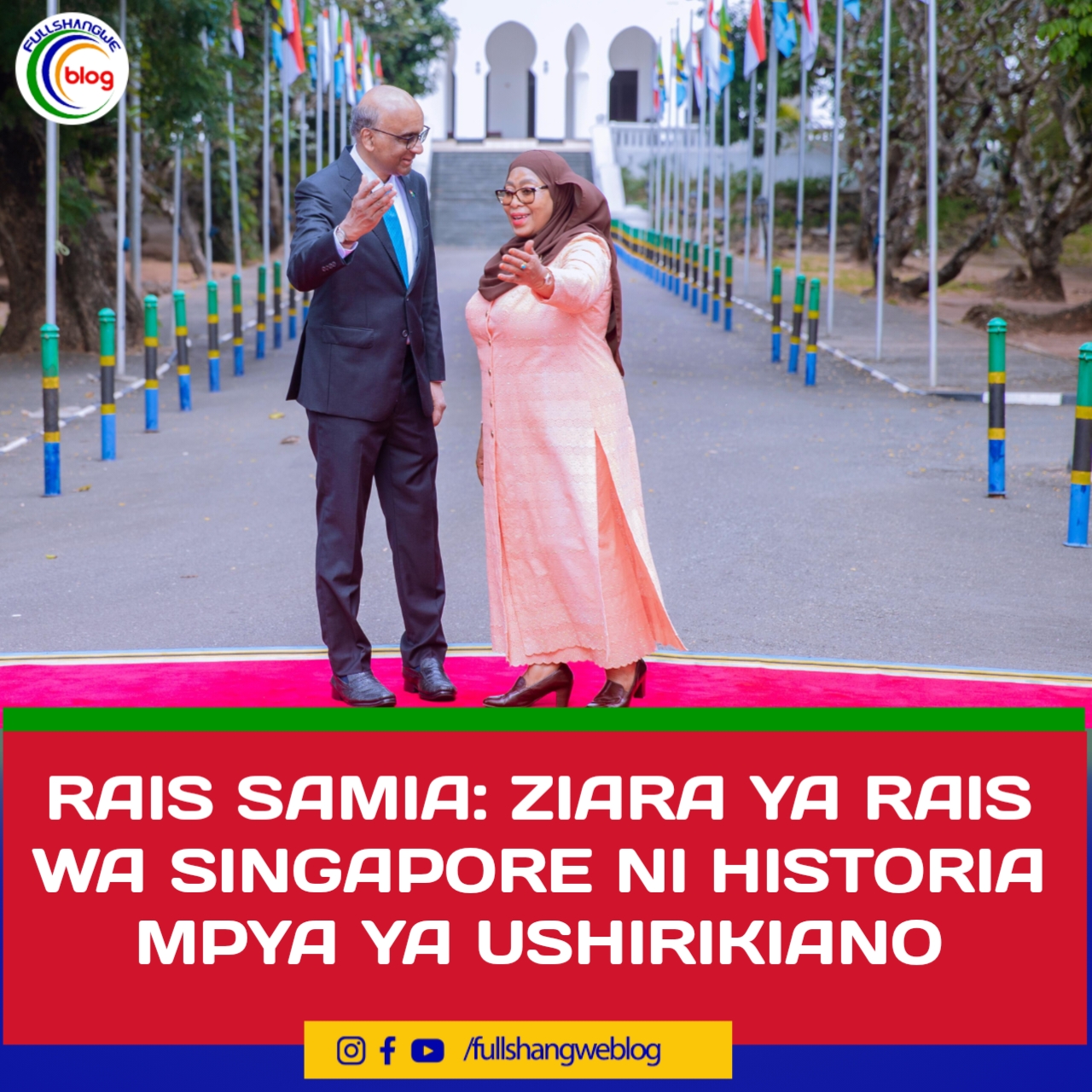 RAIS SAMIA: ZIARA YA RAIS WA SINGAPORE NI HISTORIA MPYA YA USHIRIKIANO