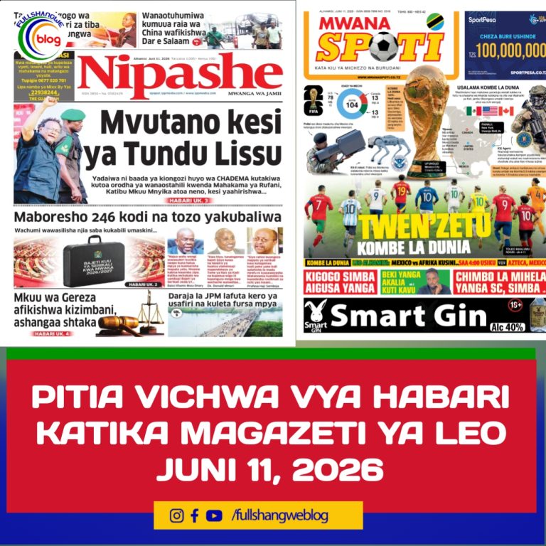 PITIA VICHWA VYA HABARI KATIKA MAGAZETI YA LEO JUNI 11, 2026 ‎