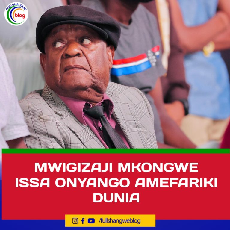 MWIGIZAJI MKONGWE ISSA ONYANGO AMEFARIKI DUNIA