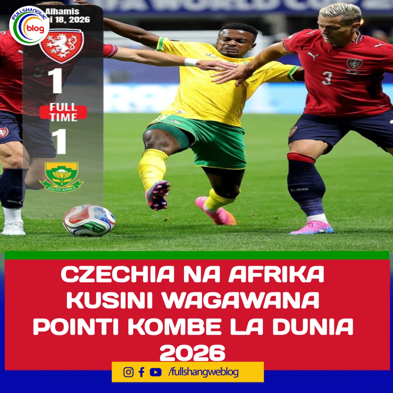 CZECHIA NA AFRIKA KUSINI WAGAWANA POINTI KOMBE LA DUNIA 2026