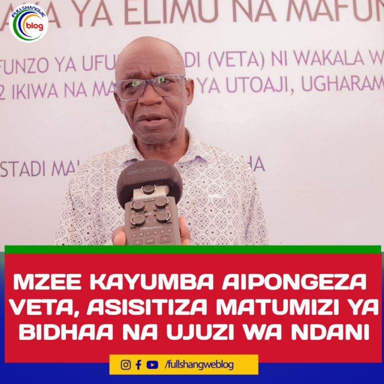 MZEE KAYUMBA AIPONGEZA VETA, ASISITIZA MATUMIZI YA BIDHAA NA UJUZI WA NDANI