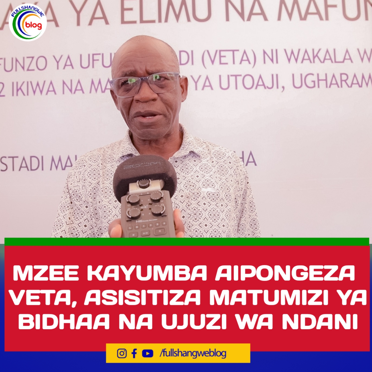 MZEE KAYUMBA AIPONGEZA VETA, ASISITIZA MATUMIZI YA BIDHAA NA UJUZI WA NDANI