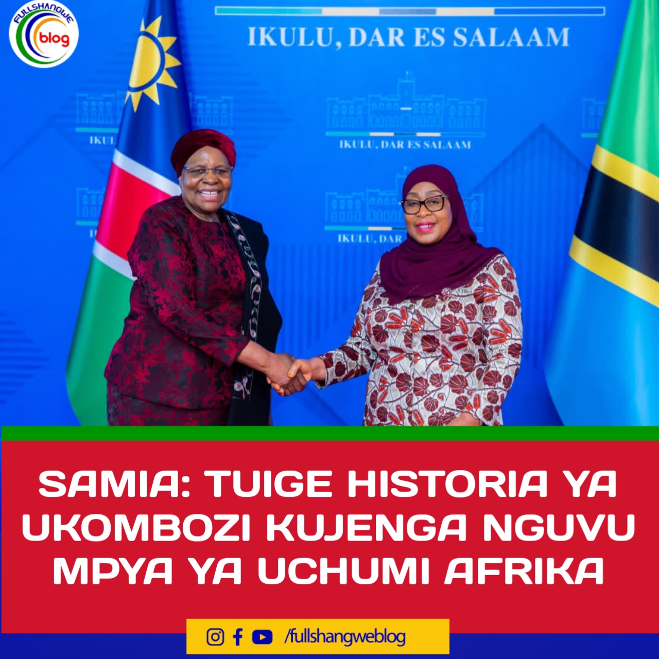 SAMIA: TUIGE HISTORIA YA UKOMBOZI KUJENGA NGUVU MPYA YA UCHUMI AFRIKA