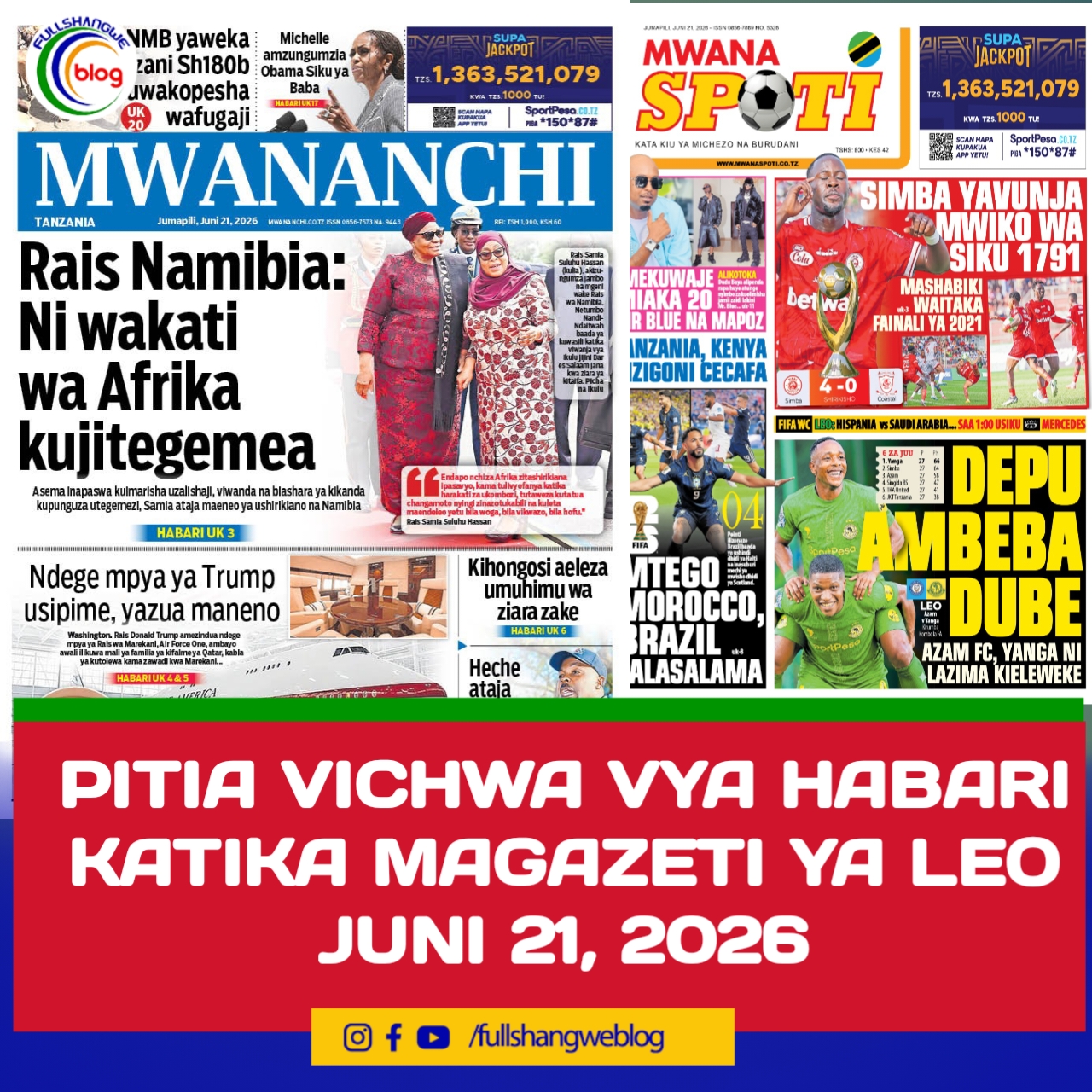 PITIA VICHWA VYA HABARI KATIKA MAGAZETI YA LEO JUNI 21, 2026 