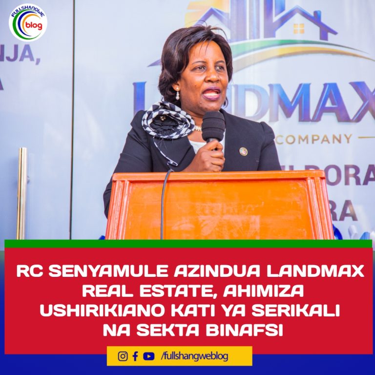 RC SENYAMULE AZINDUA LANDMAX REAL ESTATE, AHIMIZA USHIRIKIANO KATI YA SERIKALI NA SEKTA BINAFSI
