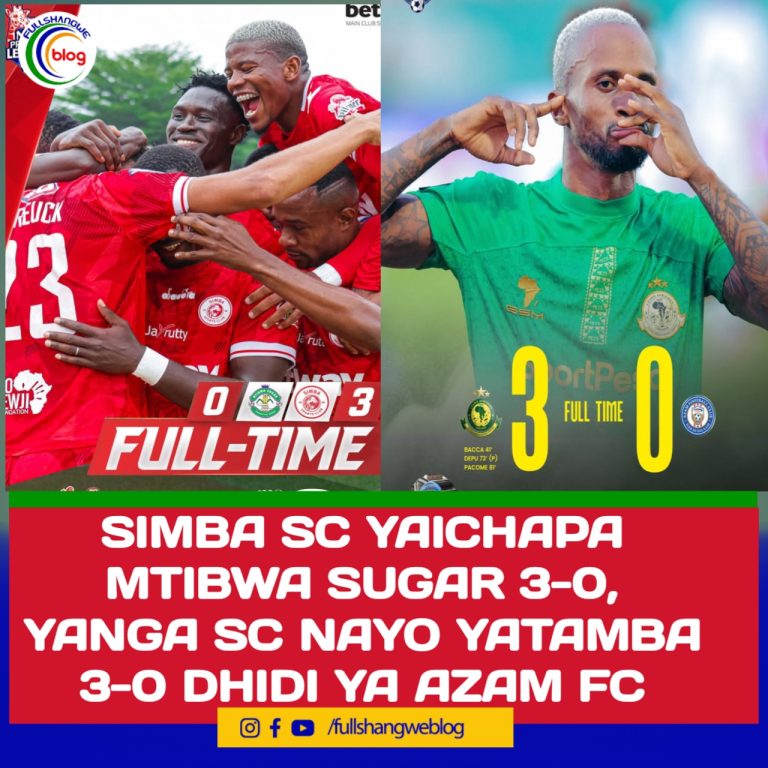 SIMBA SC YAICHAPA MTIBWA SUGAR 3-0, YANGA SC NAYO YATAMBA 3-0 DHIDI YA AZAM FC
