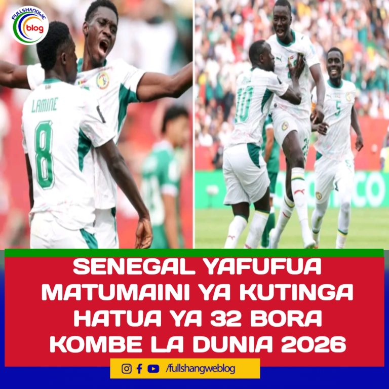 SENEGAL YAFUFUA MATUMAINI YA KUTINGA HATUA YA 32 BORA KOMBE LA DUNIA 2026