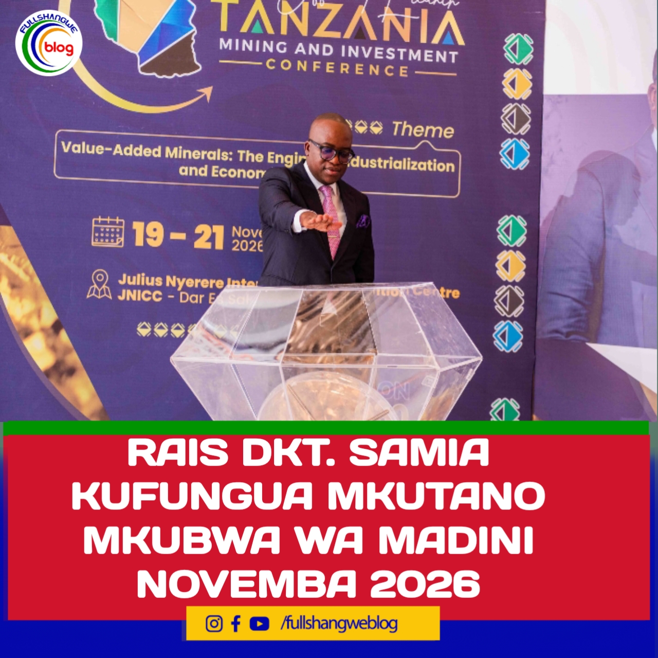 RAIS DKT. SAMIA KUFUNGUA MKUTANO MKUBWA WA MADINI NOVEMBA 2026