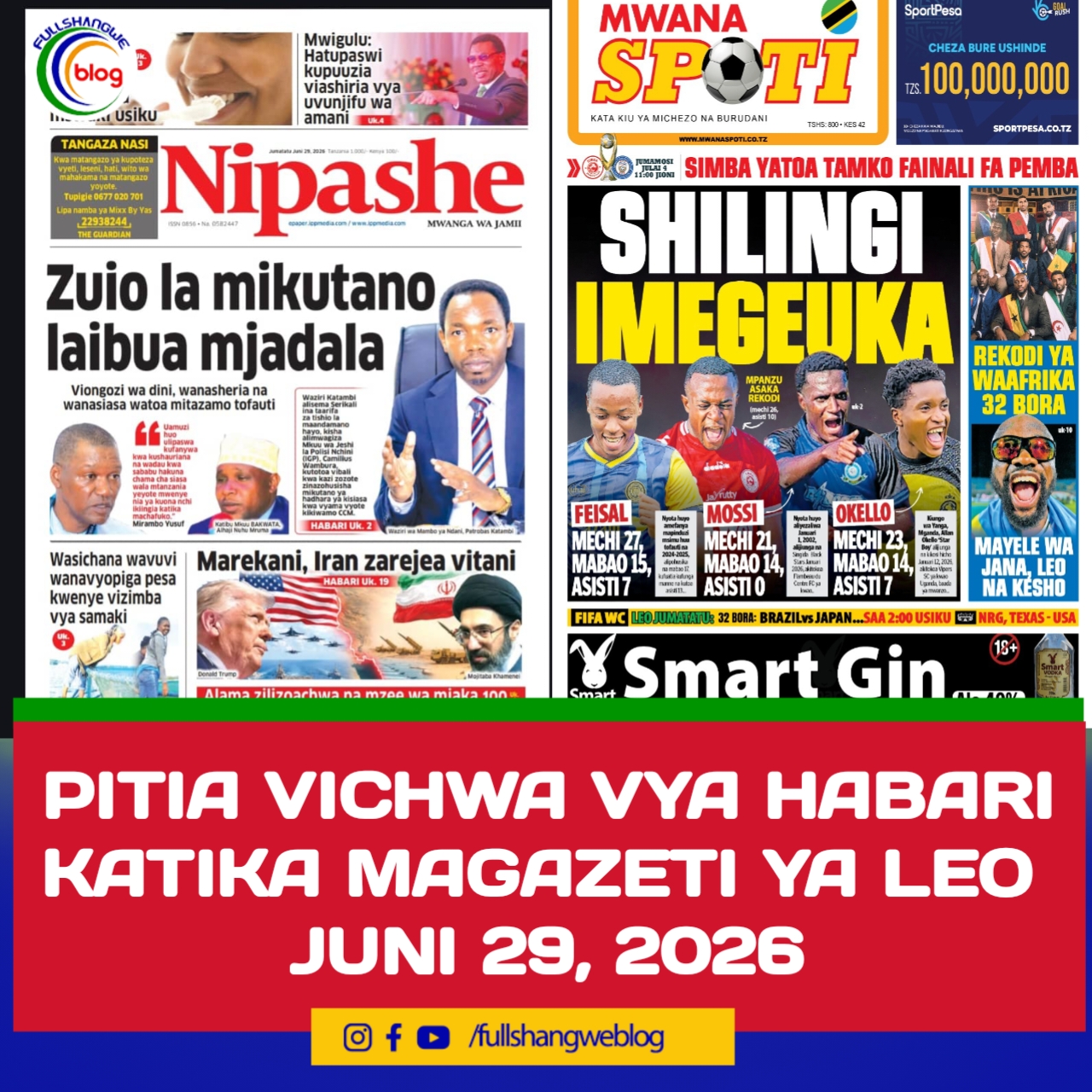 PITIA VICHWA VYA HABARI KATIKA MAGAZETI YA LEO JUNI 29, 2026