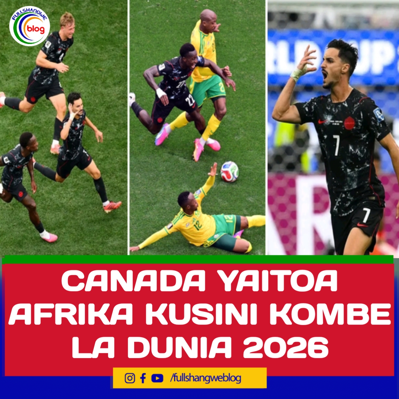 CANADA YAITOA AFRIKA KUSINI KOMBE LA DUNIA 2026