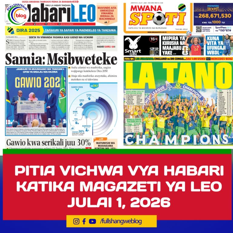 PITIA VICHWA VYA HABARI KATIKA MAGAZETI YA LEO JULAI 1, 2026