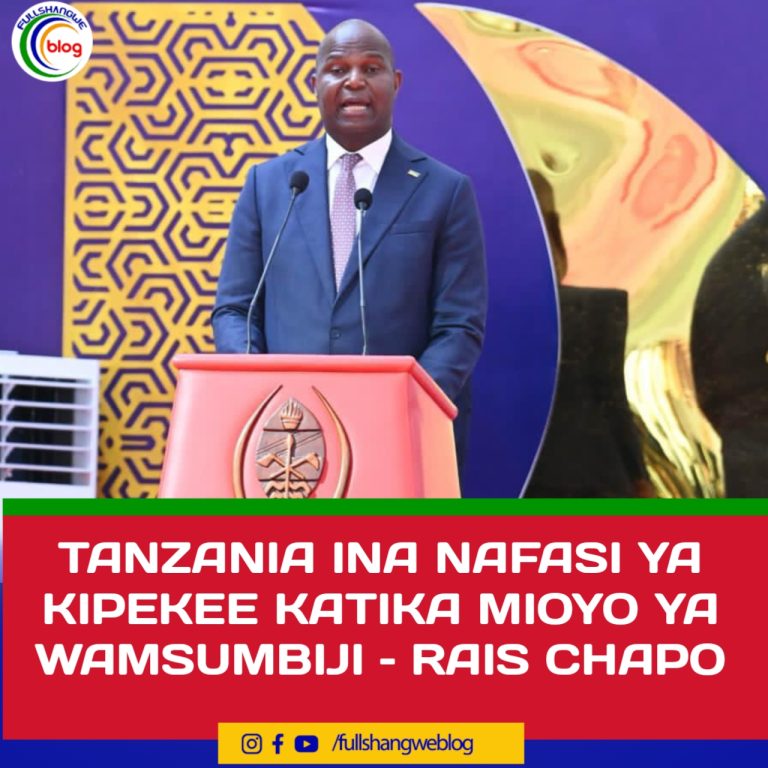 TANZANIA INA NAFASI YA KIPEKEE KATIKA MIOYO YA WAMSUMBIJI – RAIS CHAPO