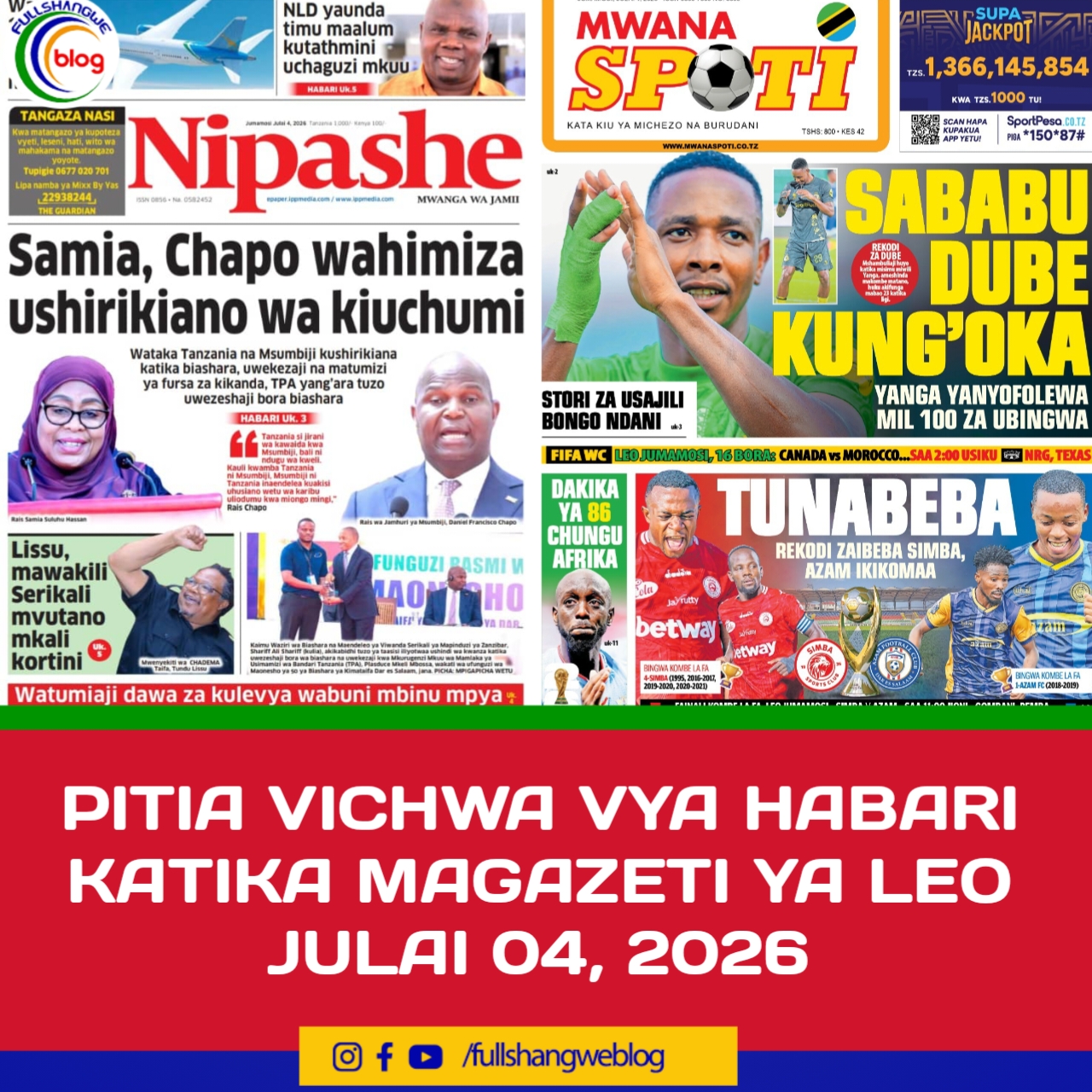PITIA VICHWA VYA HABARI KATIKA MAGAZETI YA LEO JULAI 04, 2026
