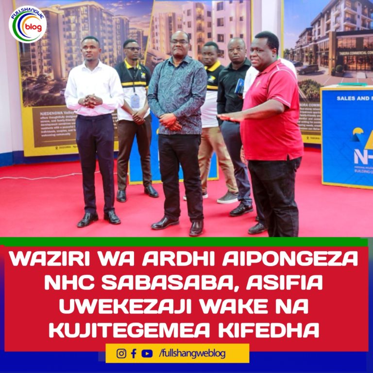 WAZIRI WA ARDHI AIPONGEZA NHC SABASABA, ASIFIA UWEKEZAJI WAKE NA KUJITEGEMEA KIFEDHA