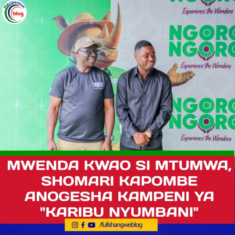 MWENDA KWAO SI MTUMWA, SHOMARI KAPOMBE ANOGESHA KAMPENI YA “KARIBU NYUMBANI”