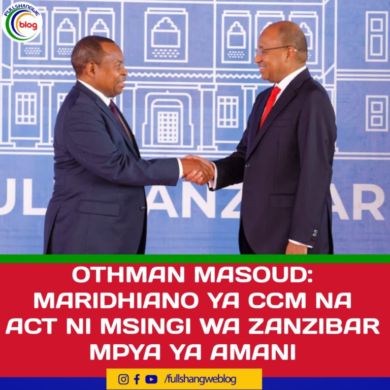 OTHMAN MASOUD: MARIDHIANO YA CCM NA ACT NI MSINGI WA ZANZIBAR MPYA YA AMANI