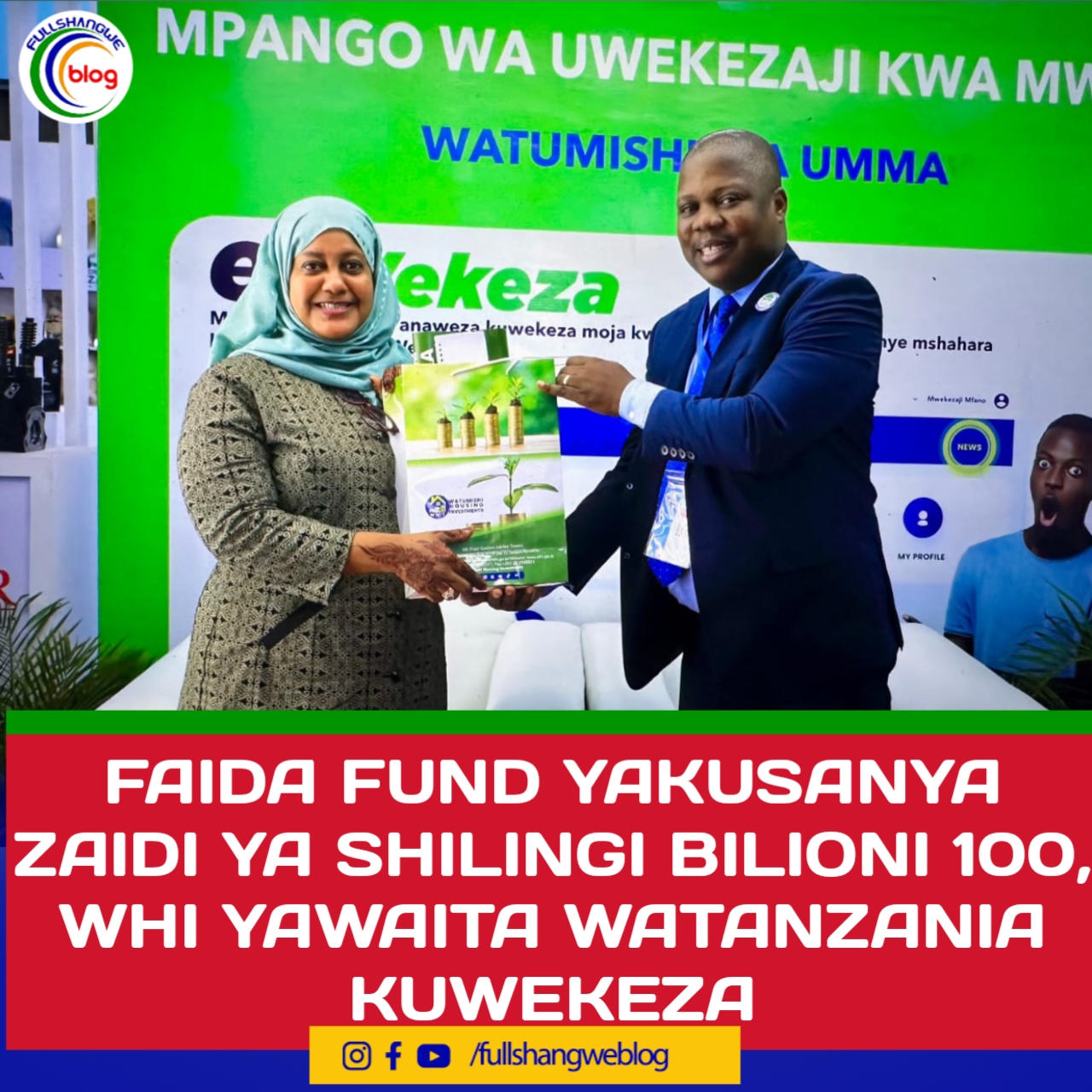 FAIDA FUND YAKUSANYA ZAIDI YA SHILINGI BILIONI 100, WHI YAWAITA WATANZANIA KUWEKEZA