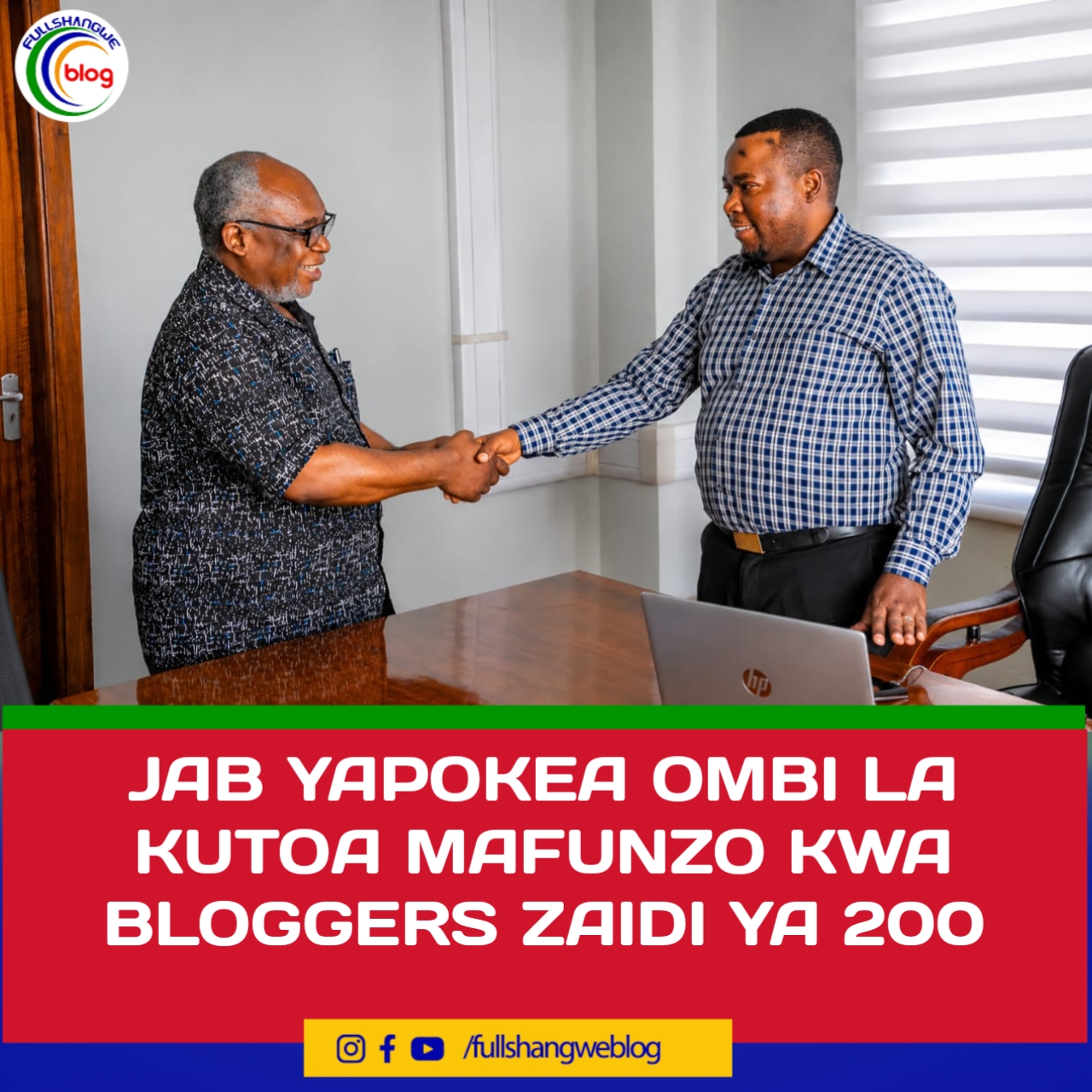 JAB YAPOKEA OMBI LA KUTOA MAFUNZO KWA BLOGGERS ZAIDI YA 200