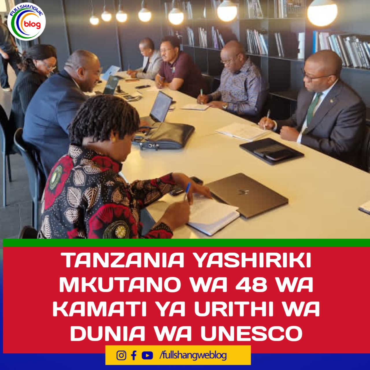 TANZANIA YASHIRIKI MKUTANO WA 48 WA KAMATI YA URITHI WA DUNIA WA UNESCO