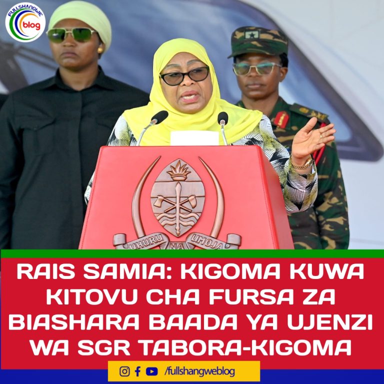 RAIS SAMIA: KIGOMA KUWA KITOVU CHA FURSA ZA BIASHARA BAADA YA UJENZI WA SGR TABORA–KIGOMA
