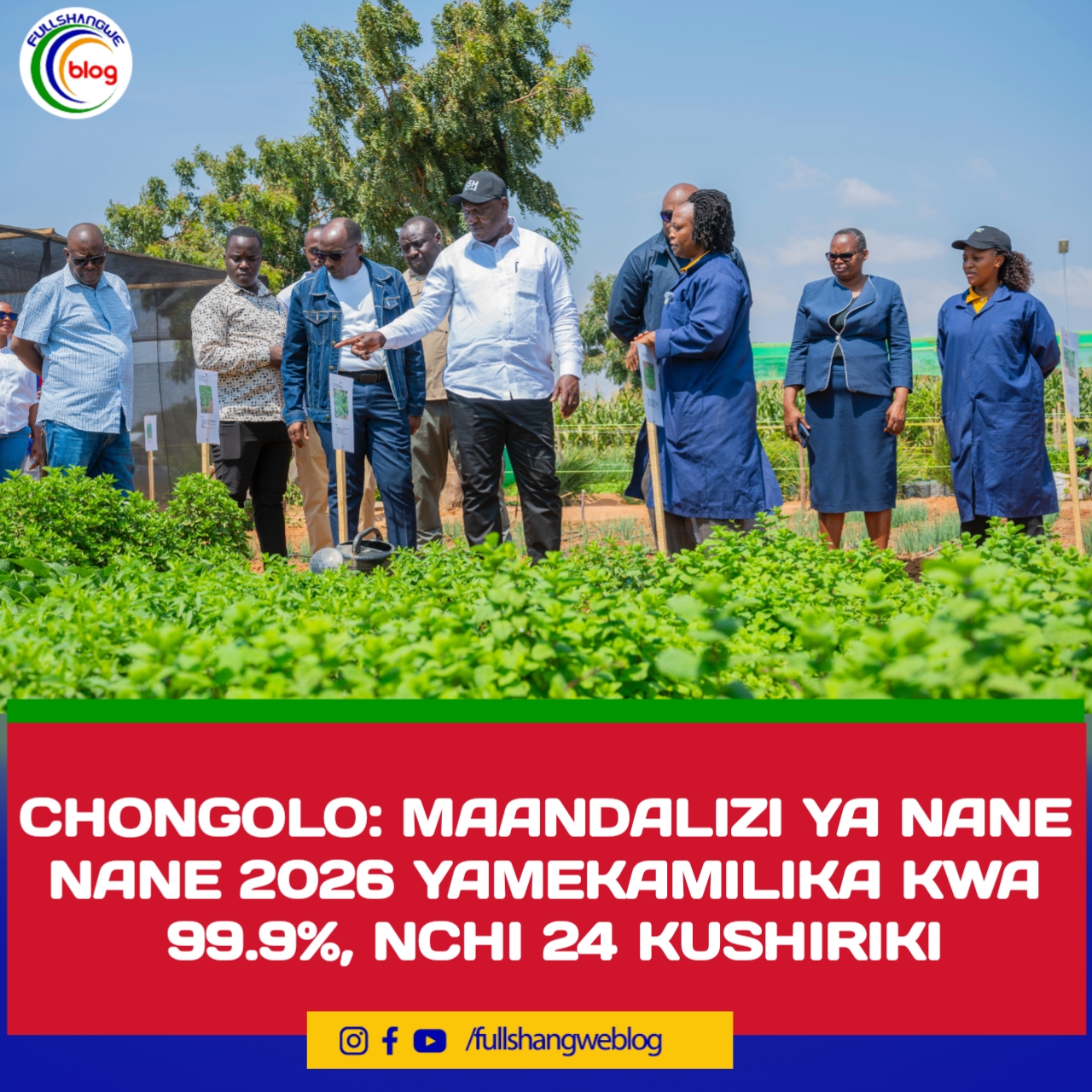 CHONGOLO: MAANDALIZI YA NANE NANE 2026 YAMEKAMILIKA KWA 99.9%, NCHI 24 KUSHIRIKI