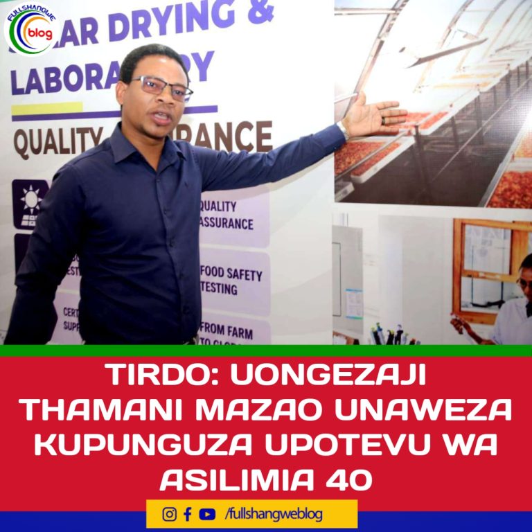 TIRDO: UONGEZAJI THAMANI MAZAO UNAWEZA KUPUNGUZA UPOTEVU WA ASILIMIA 40