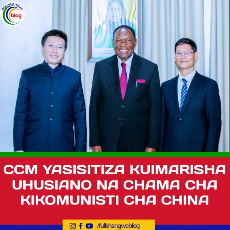 CCM YASISITIZA KUIMARISHA UHUSIANO NA CHAMA CHA KIKOMUNISTI CHA CHINA