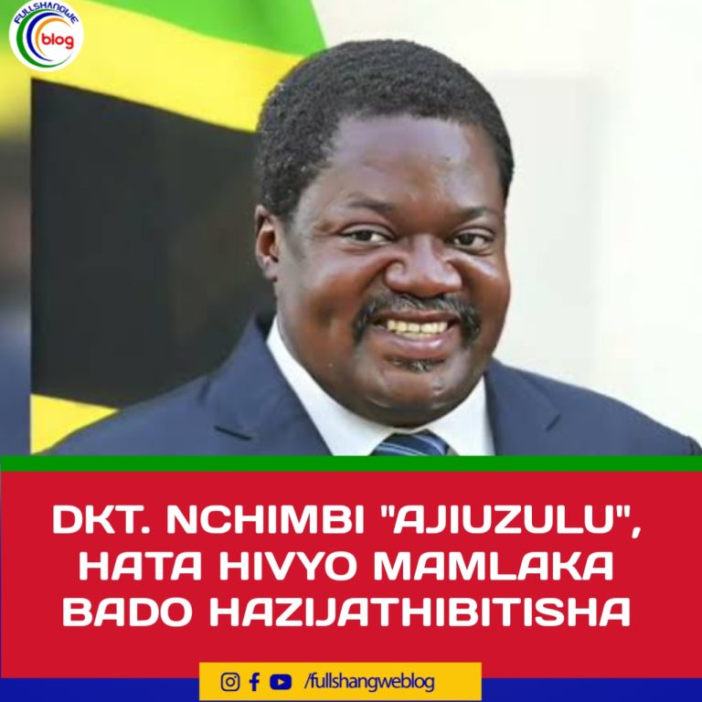 DKT. NCHIMBI “AJIUZULU”, HATA HIVYO MAMLAKA BADO HAZIJATHIBITISHA