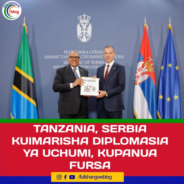 TANZANIA, SERBIA KUIMARISHA DIPLOMASIA YA UCHUMI, KUPANUA FURSA