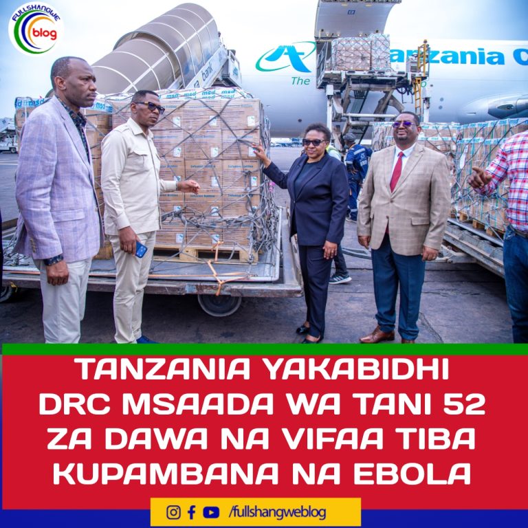 TANZANIA YAKABIDHI DRC MSAADA WA TANI 52 ZA DAWA NA VIFAA TIBA KUPAMBANA NA EBOLA